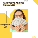 Passives vs. Aktives Einkommen